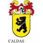 Heraldic keychain - CALDAS - Personalized with surname, family crest and brief description of the genealogical origin.