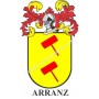 Heraldic keychain - ARRANZ - Personalized with surname, family crest and brief description of the genealogical origin.