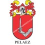 Heraldic keychain - PELAEZ - Personalized with surname, family crest and brief description of the genealogical origin.
