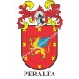 Heraldic keychain - PERALTA - Personalized with surname, family crest and brief description of the genealogical origin.