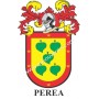 Heraldic keychain - PEREA - Personalized with surname, family crest and brief description of the genealogical origin.