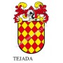Heraldic keychain - TEJADA - Personalized with surname, family crest and brief description of the genealogical origin.
