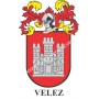Heraldic keychain - VELEZ - Personalized with surname, family crest and brief description of the genealogical origin.